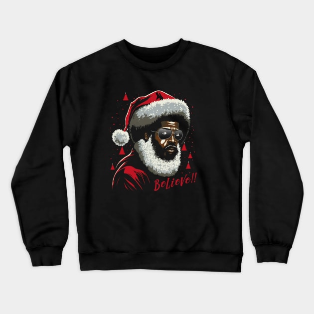 Black Santa, Believe! Crewneck Sweatshirt by TreemanMorse